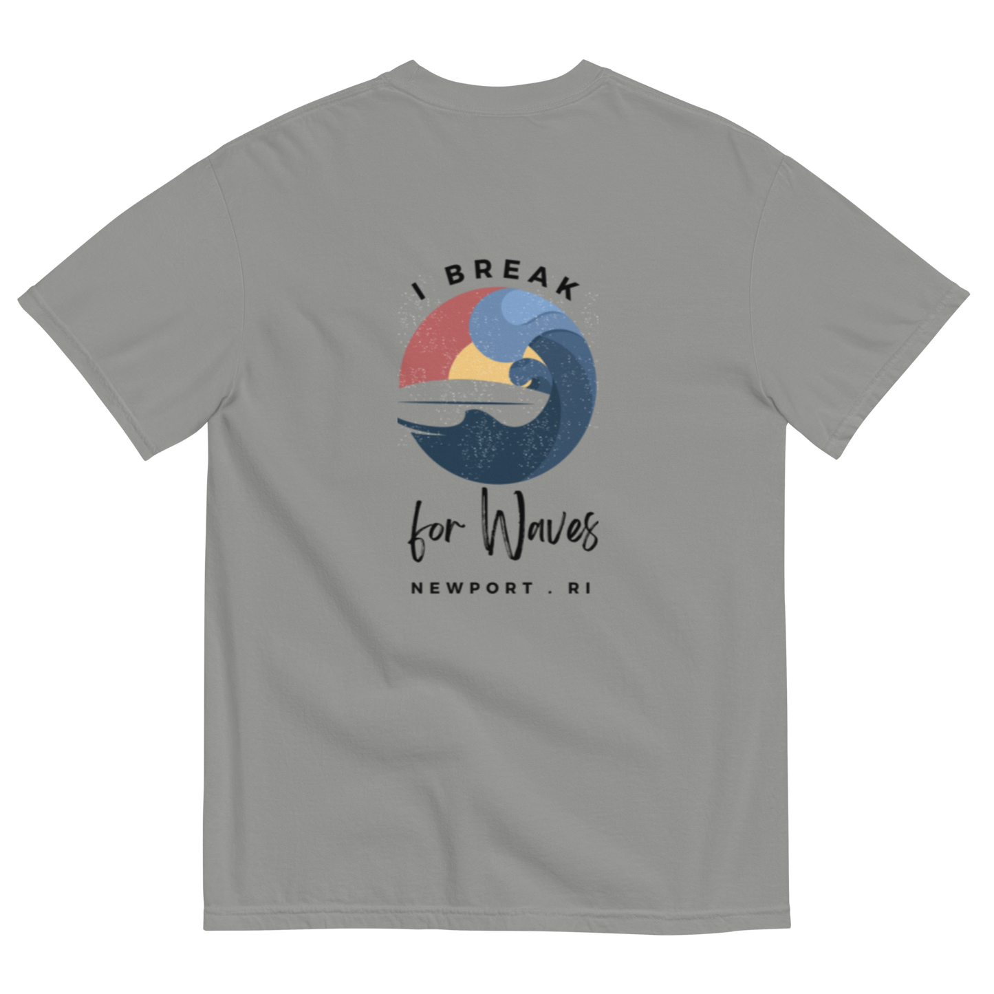 I Break for Waves (Unisex Comfort Colors)