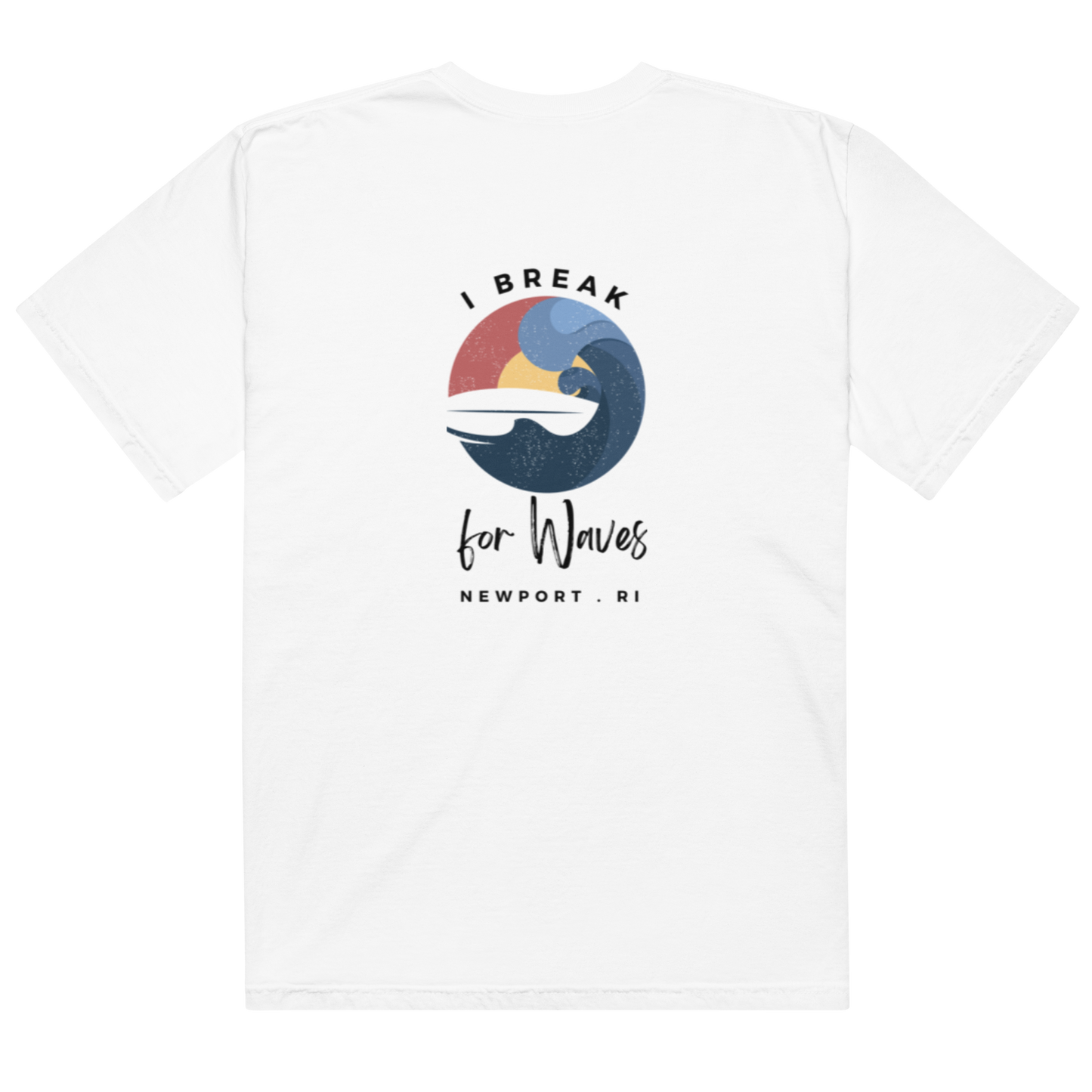 I Break for Waves (Unisex Comfort Colors)