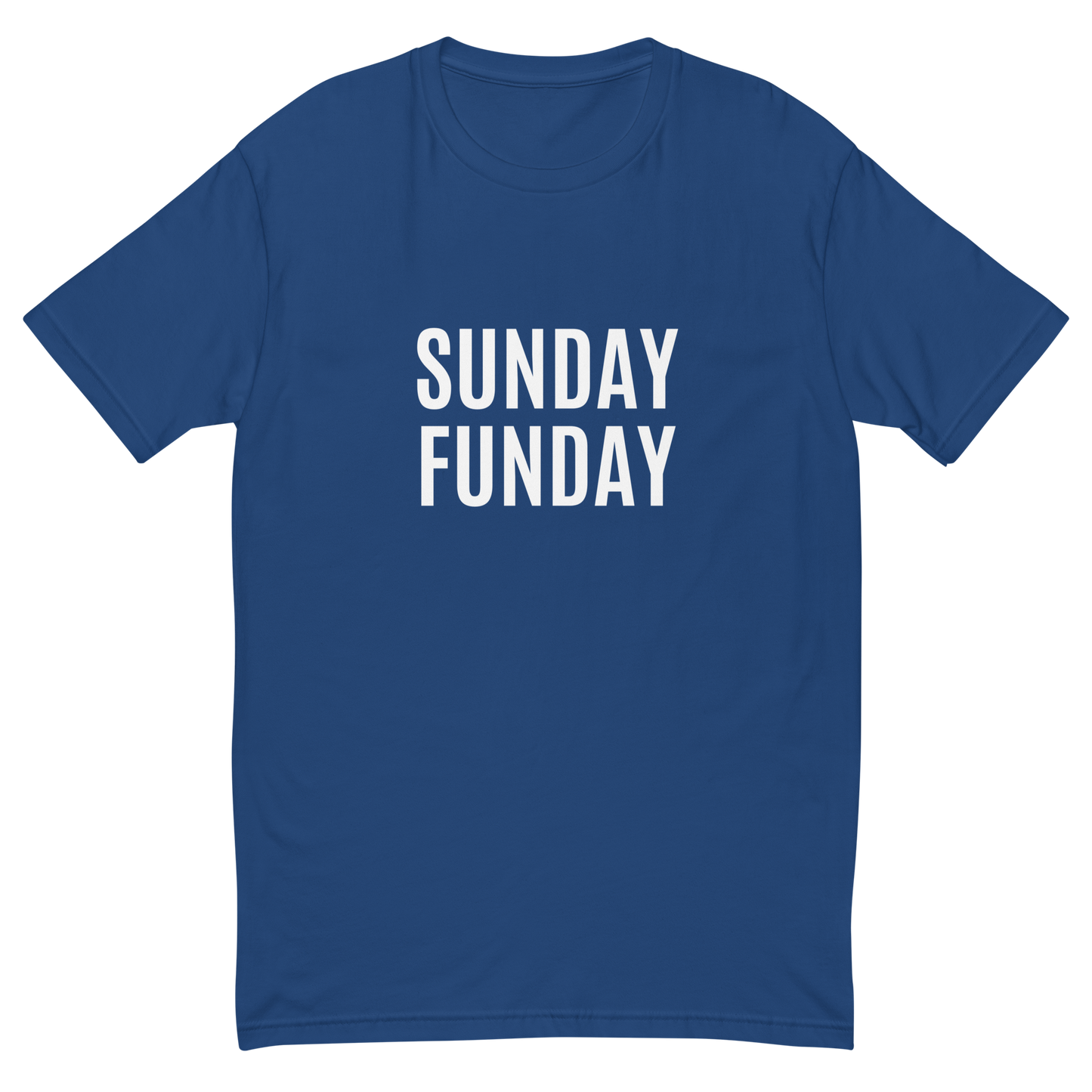 Sunday Funday (Unisex Sizing)