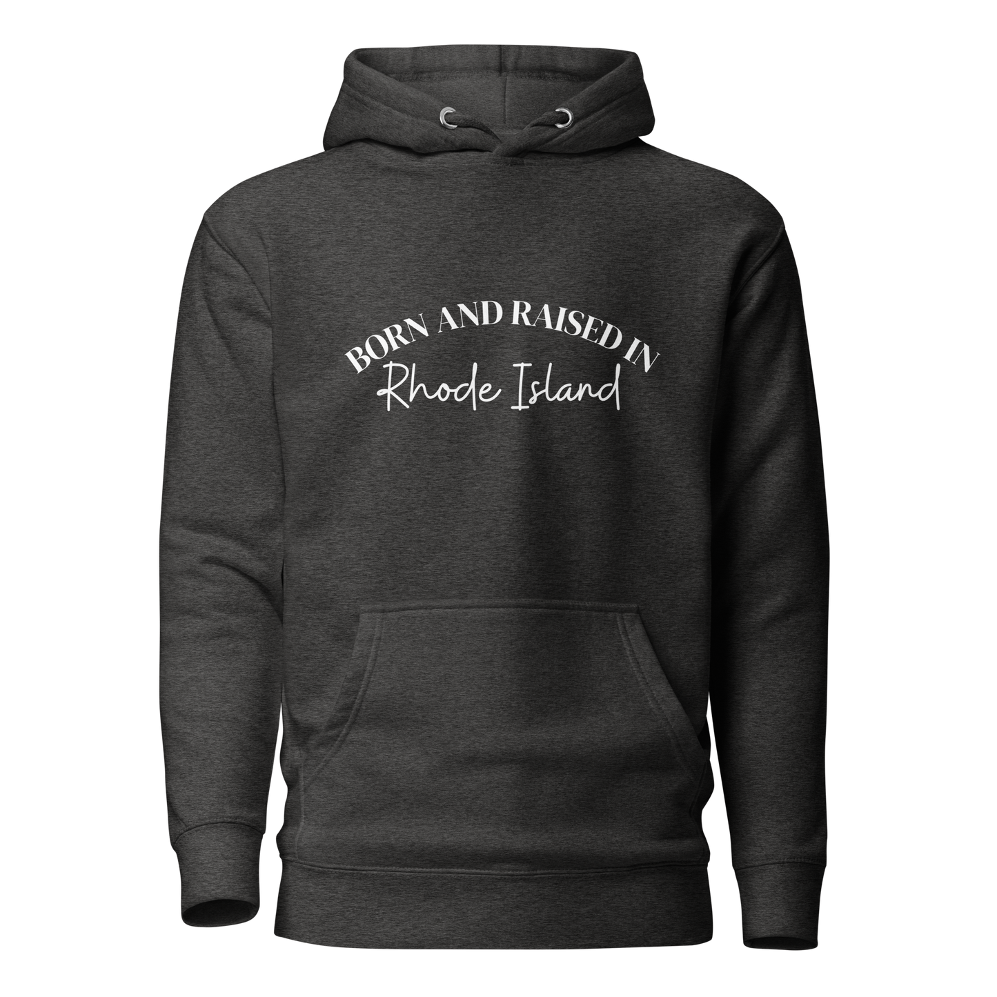Born & Raised in RI Hoodie (Unisex)