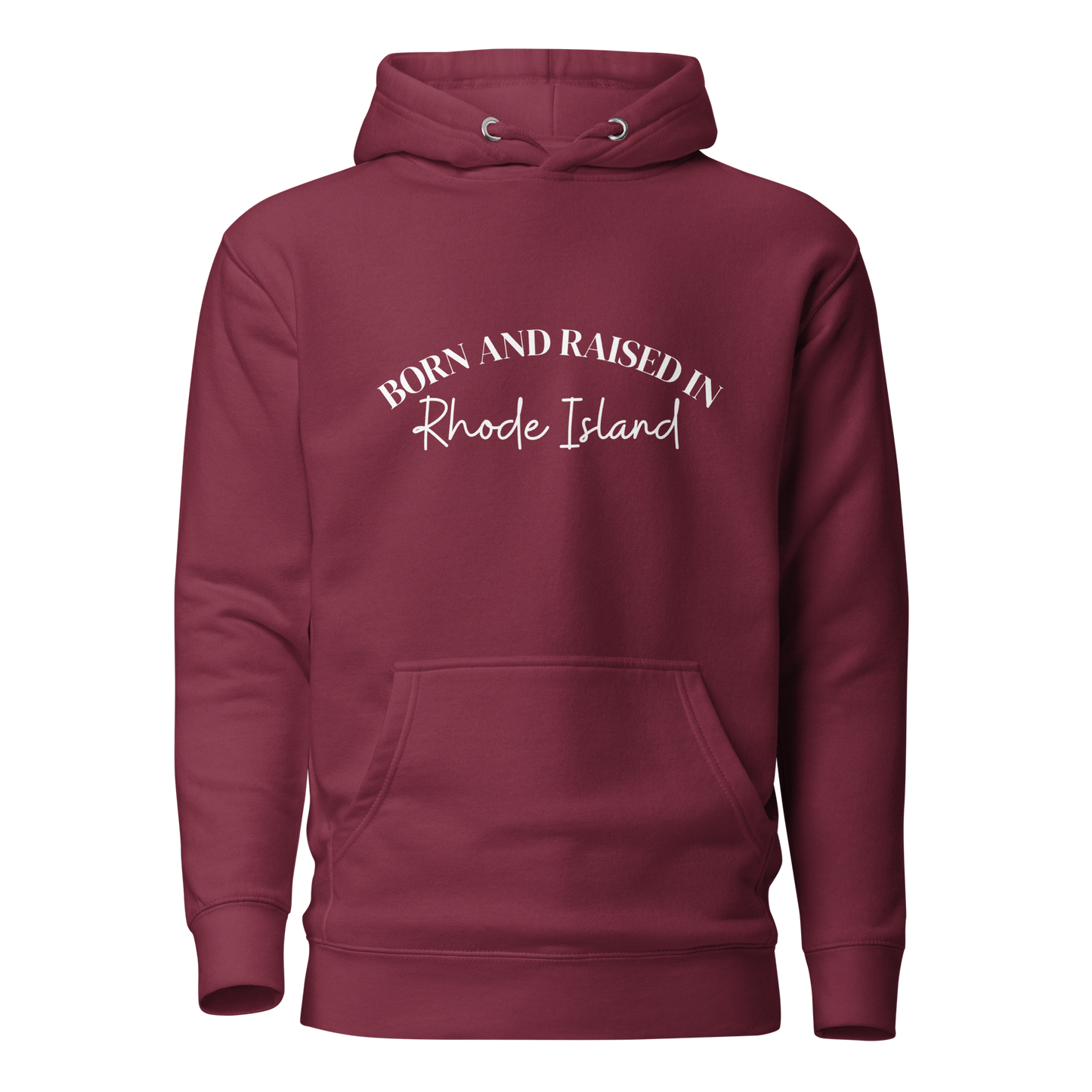 Born & Raised in RI Hoodie (Unisex)