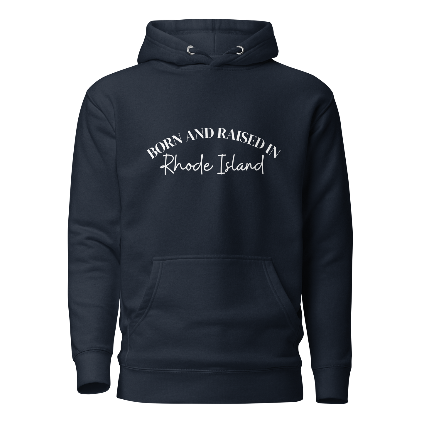 Born & Raised in RI Hoodie (Unisex)