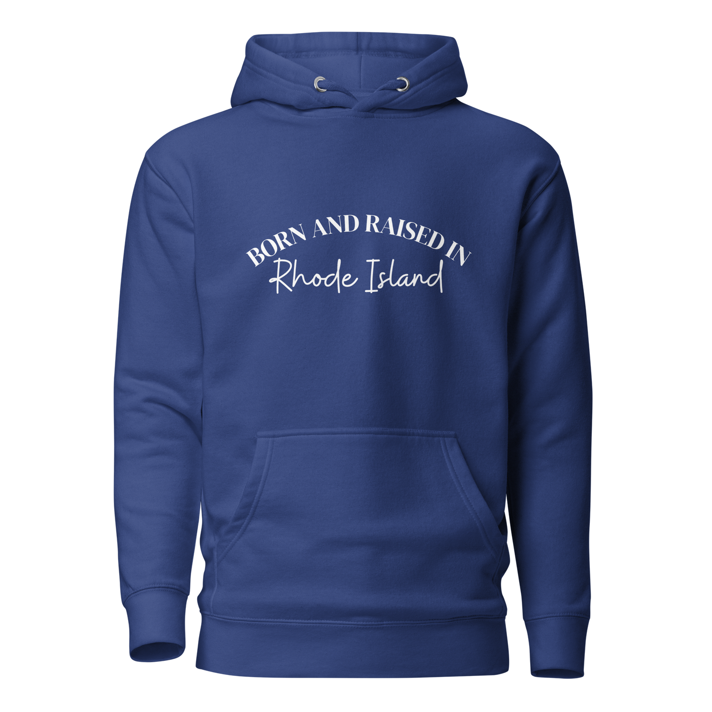Born & Raised in RI Hoodie (Unisex)