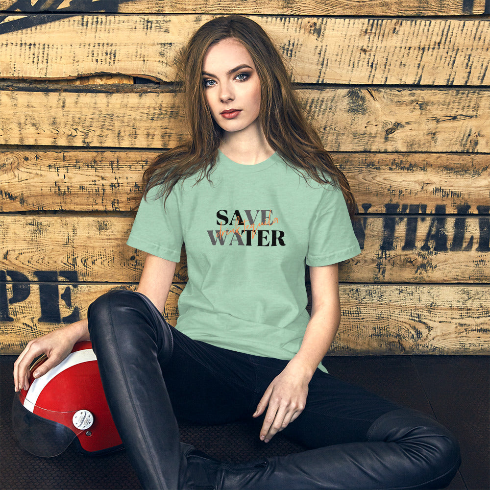 Save Water....Drink Tequila (Unisex Sizing)