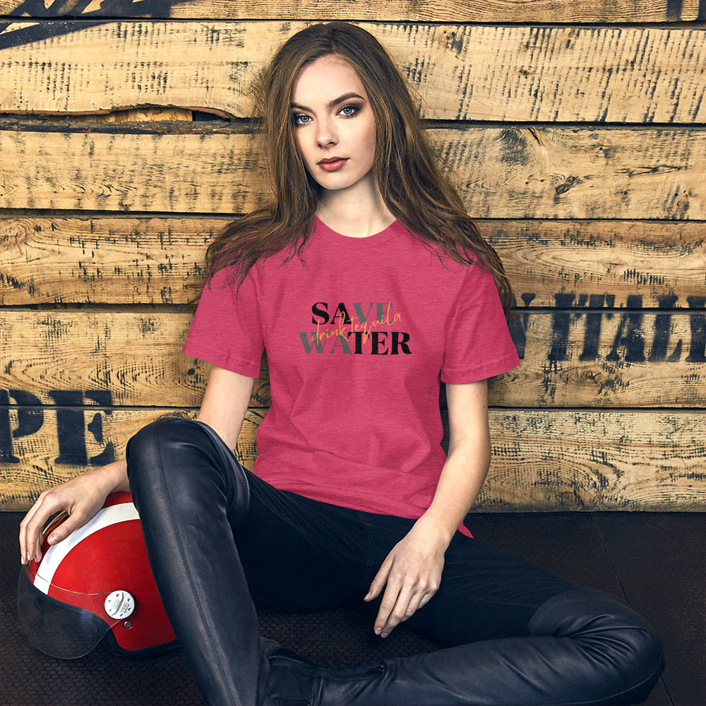 Save Water....Drink Tequila (Unisex Sizing)