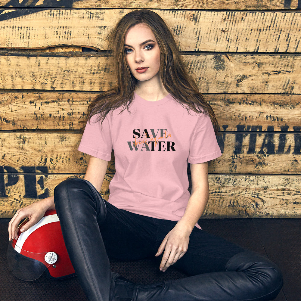 Save Water....Drink Tequila (Unisex Sizing)