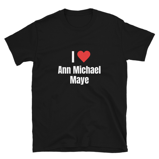 I Heart Ann Michael Maye (Unisex)